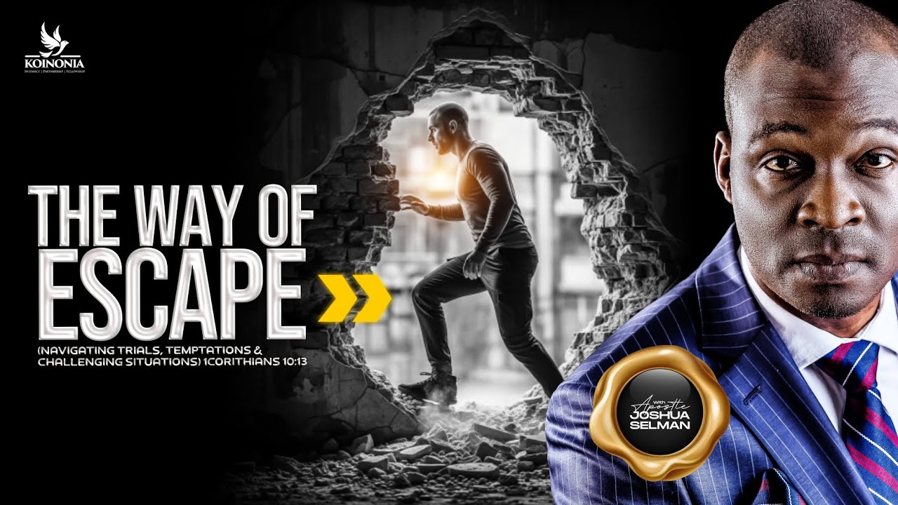 THE WAY OF ESCAPE (NAVIGATING TRIALS, TEMPTATIONS AND CHALLENGING SITUATIONS) ||10||08||2025