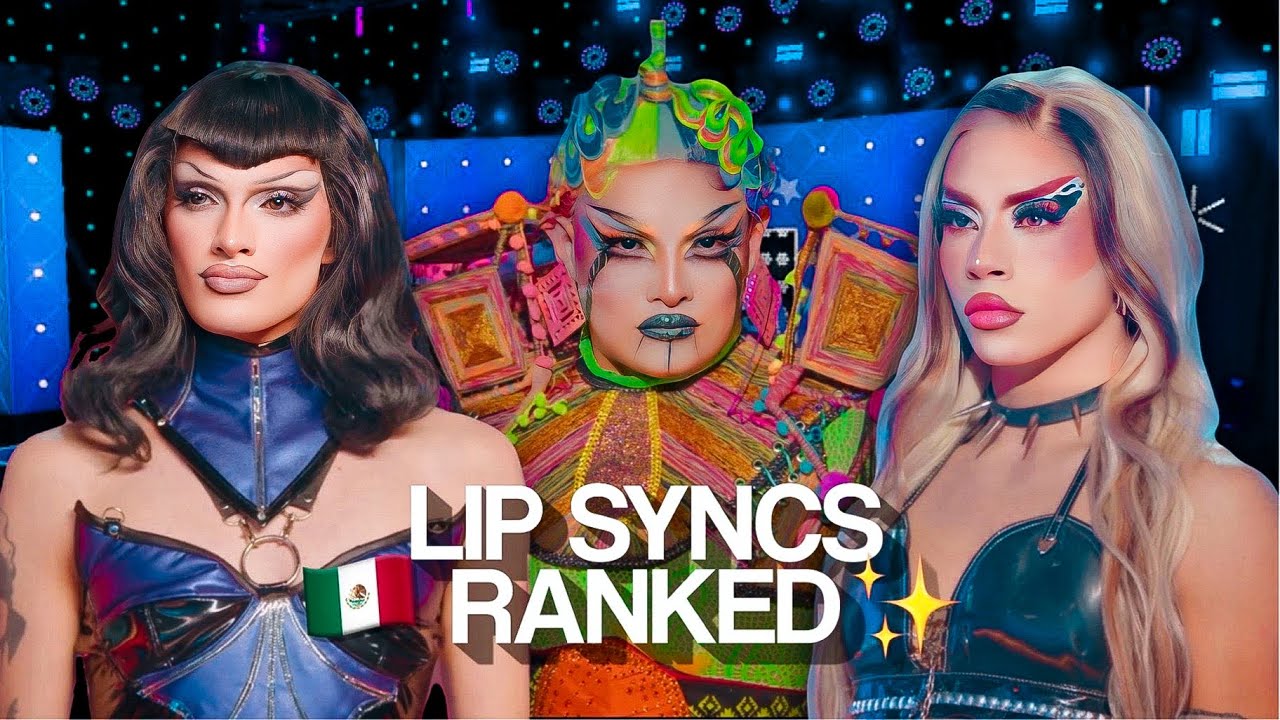 Drag Race MEXICO Season 02 LIP SYNCS RANKED from WORST to BEST 🇲🇽👑