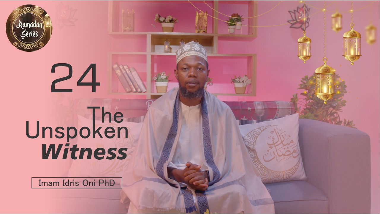 DAY 24 | SAHUR | THE UNSPOKEN WITNESS