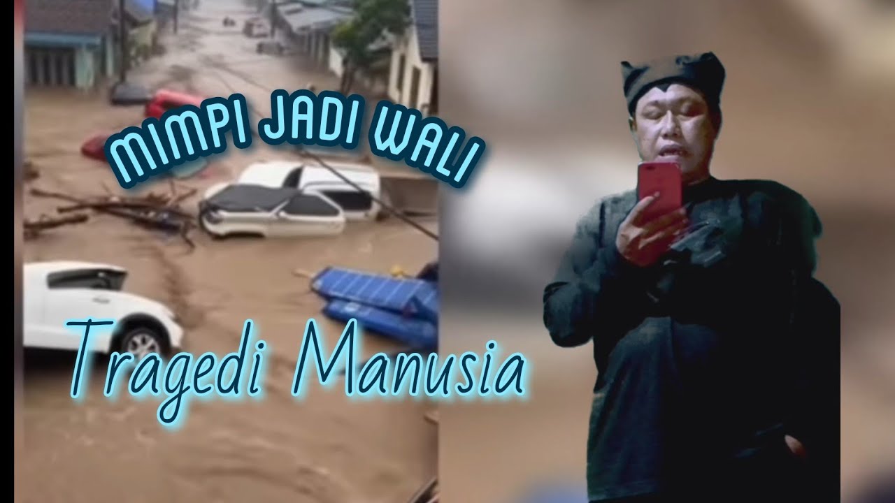 Puisi Tragedi Manusia, Mimpi Jadi Wali