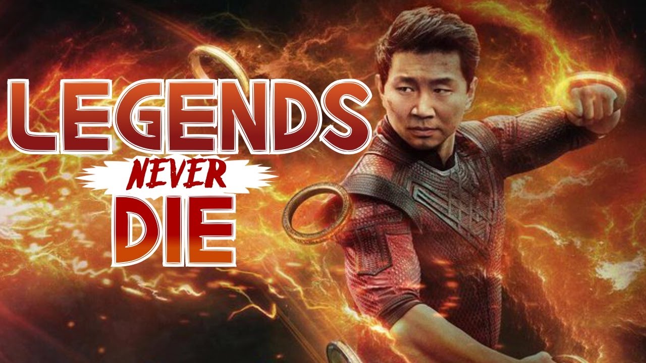 Legends Never Die || Shang-Chi