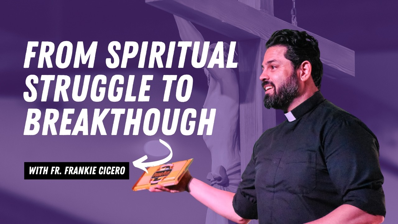 От духовной борьбы к прорыву | Проповедь | Отец Фрэнки Цицерон