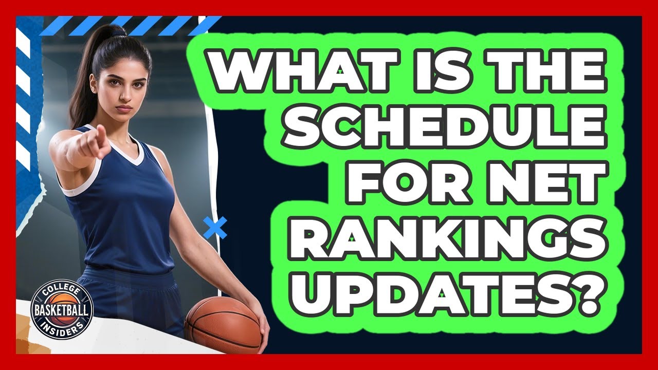 What Is The Schedule For NET Rankings Updates?