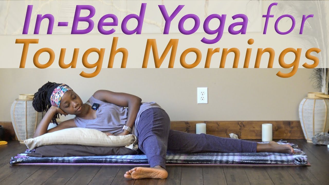 In-bed Yoga for Tough Mornings