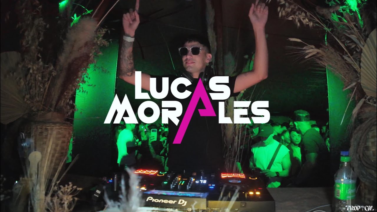 LUCAS MORALES | SET LIVE  | TROPICAL 🌴