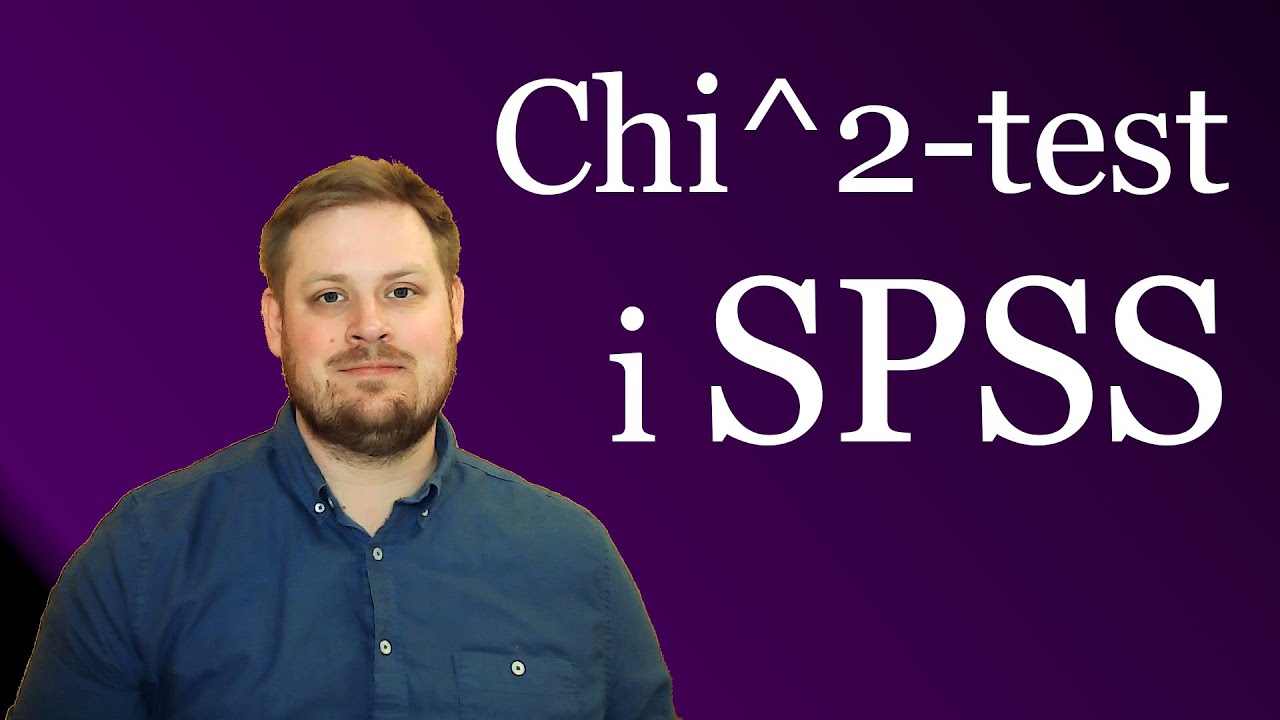 Chi^2-test i SPSS: Enkel förklaring steg för steg