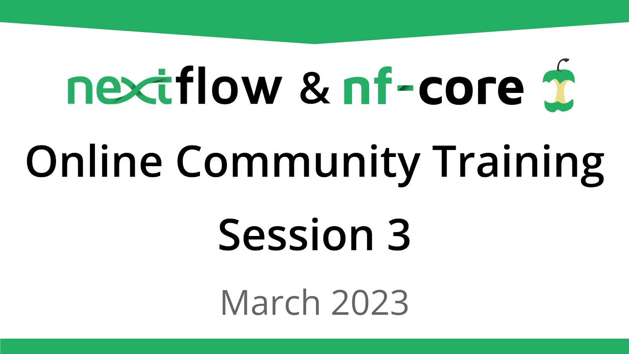 Nextflow and nf-core Online Community Training - Session 3 (English)