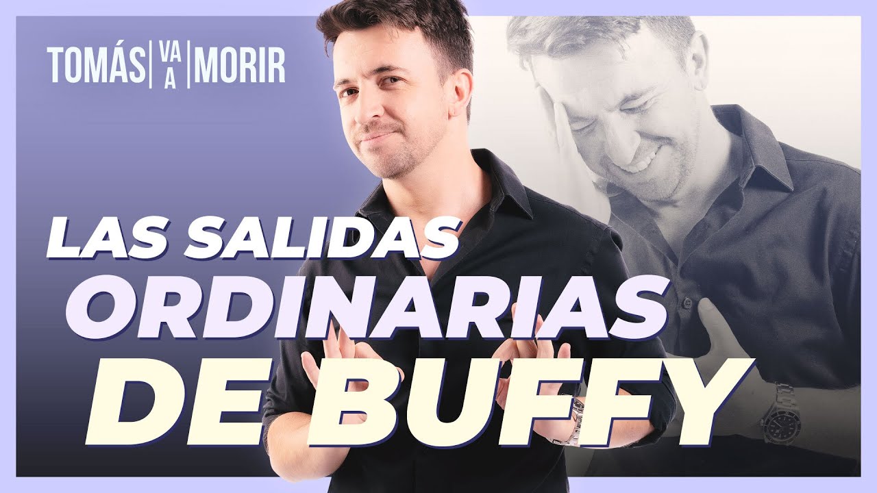 Las salidas ordinarias de Buffy - Tomás Va a Morir