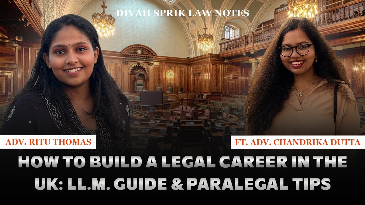 How to Build a Legal Career in the UK: LL.M. Guide & Paralegal Tips