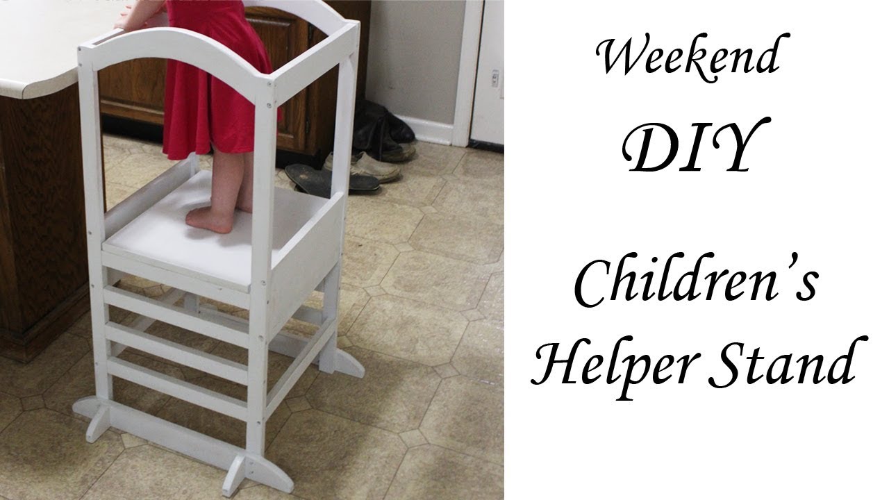 DIY: Children's Helper Stand for under $35!