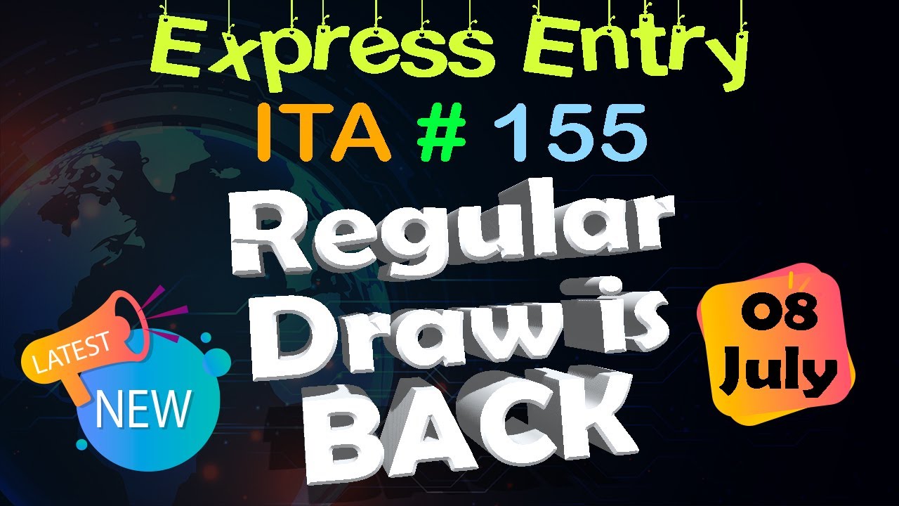 REGULAR Express Entry Draw ITA#155 | July 8, 2020 | Canada Immigration
