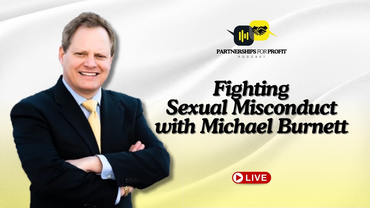 P4P: How Michael Burnett Combats Sexual Misconduct Through Risk Control, Resolution, and Prevention