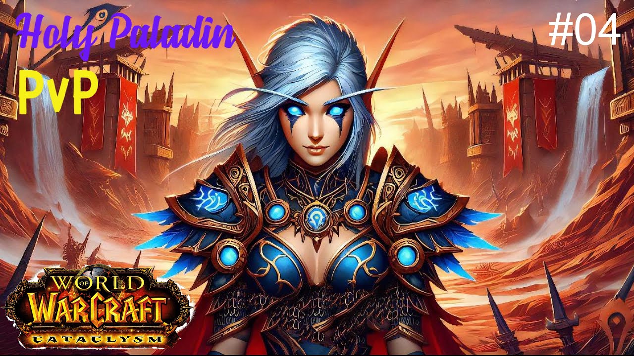 World of Warcraft Cataclysm Classic - Holy Paladin PvP #04