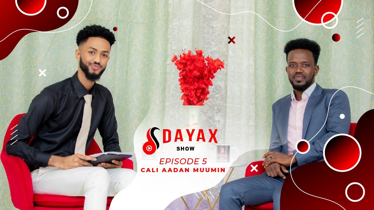 DAYAX SHOW | EPISODE FIVE | CALI AADAN MUUMIN.