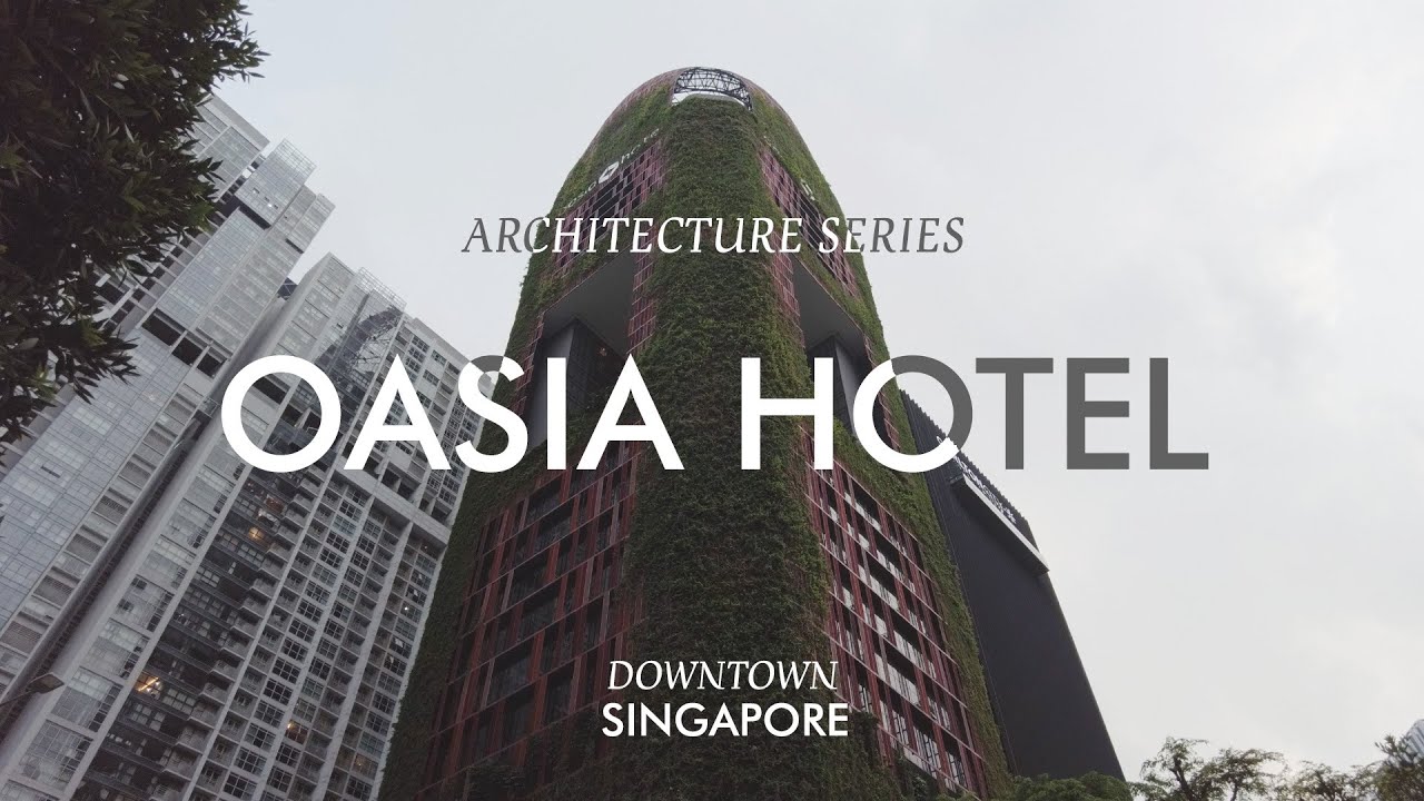 [Architecture Series] Oasia Hotel Downtown by WOHA | Experience