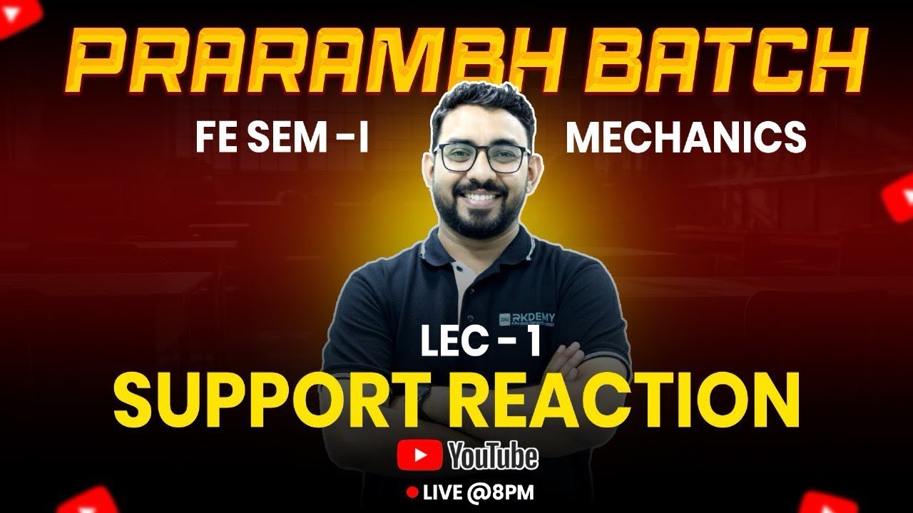 Support Reaction Lecture 1 | Engineering Mechanics | Prarambh Batch | Ajit More Sir | RKDEMY