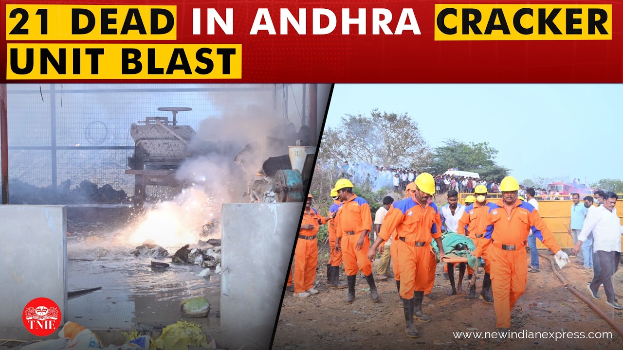 21 people dead, 15 injured in Andhra cracker unit blast