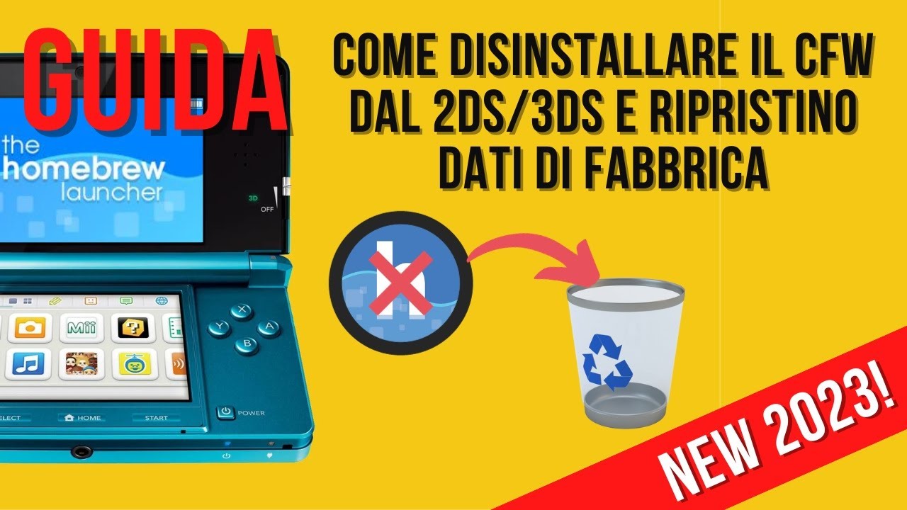 GUIDA : Come Disinstallare il CFW dal 2DS/3DS e ripristino dati di fabbrica #2023 #3ds #homebrew