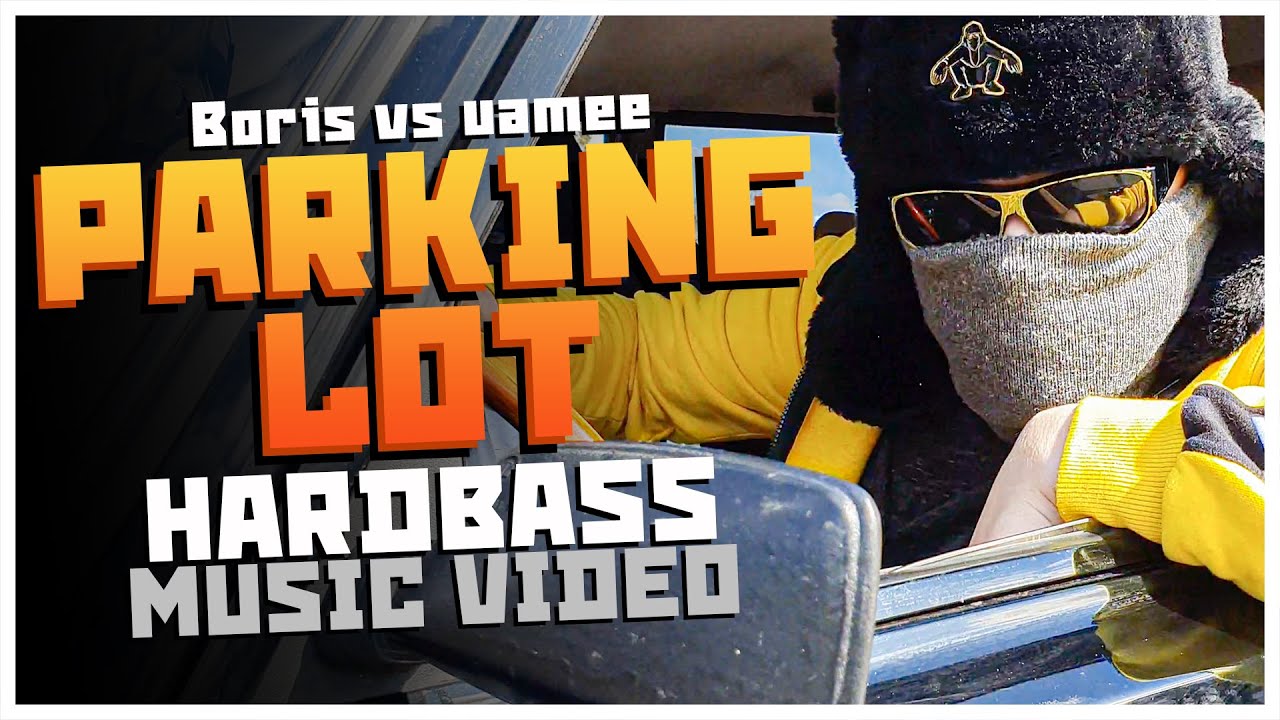 Parking Lot - Boris vs uamee (hardbass music video)