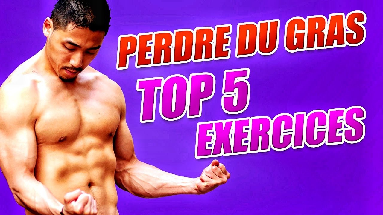 TOP 5 EXERCICES EFFICACES -  Perdre du GRAS RAPIDEMENT