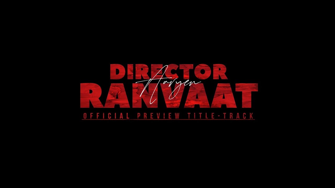 Theme of Ranvaat &ndash; Official Concept Preview | DIRECTOR RANVAAT | AmApro STUDIOS