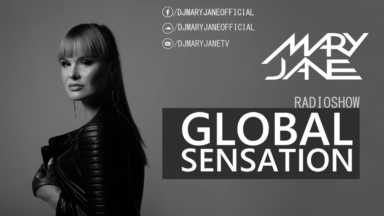 Dj Mary Jane - Global Sensation Radio Show 106 ( EDM Podcast Live) Best Music 2021 Set. Party Mix