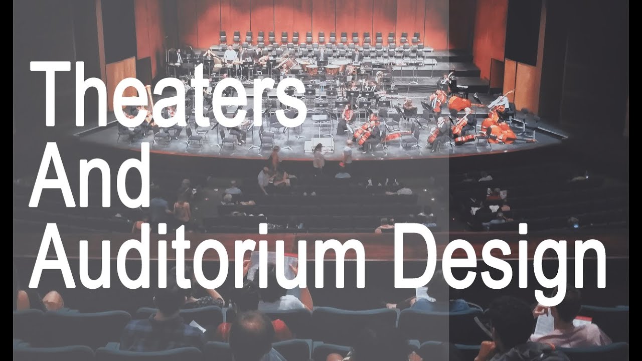 Theaters And Auditorium Design
