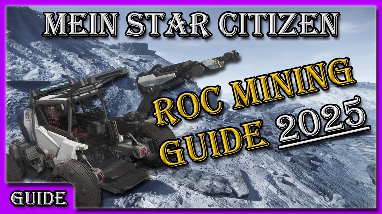 🚀 STAR CITIZEN ROC MINING GUIDE 2025 | Der ultimative Mining-Guide f&uuml;r Einsteiger
