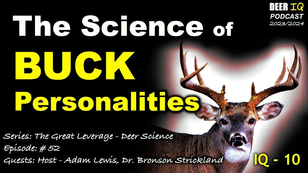 The Science of Buck Personalities | Series: Deer Science w/guest Dr. Bronson  Strickland.