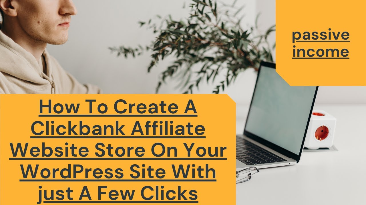 How To Create A Clickbank Affiliate Website Store On Your WordPress Site With just A Few Clicks