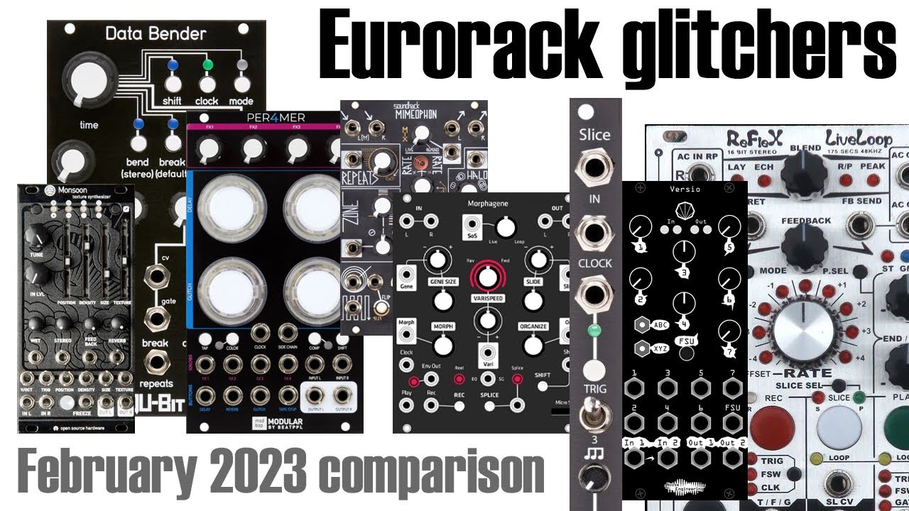 Eurorack glitch modules - February 2023