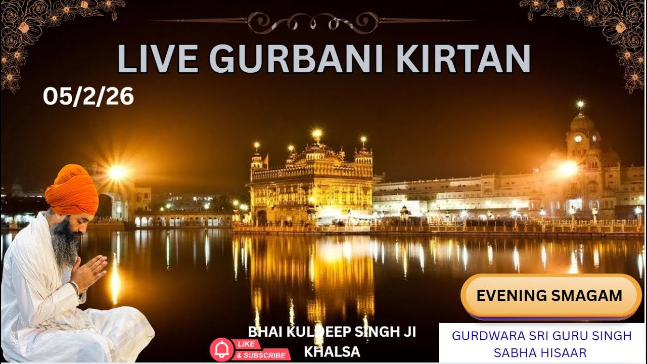 5.2.26 DAILY LIVE GURBANI KIRATN || BHAI KULDEEP SINGH JI KHALSA