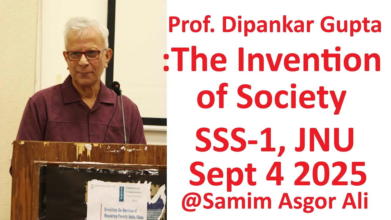 Prof. Dipankar Gupta speaks on The Invention of Society at JNU