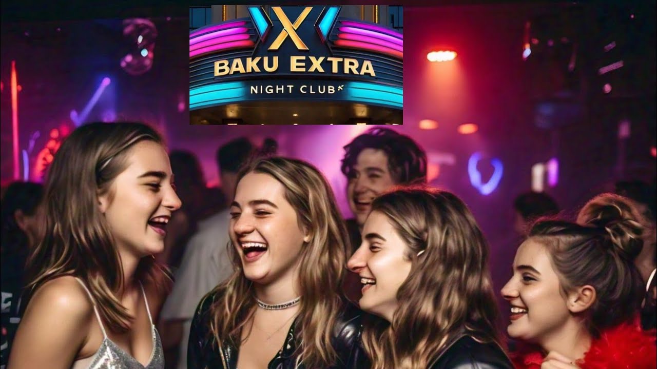 Best Night club in Baku Azerbaijan 💃🔥 EXTRA CLUB 😎🤪🙄