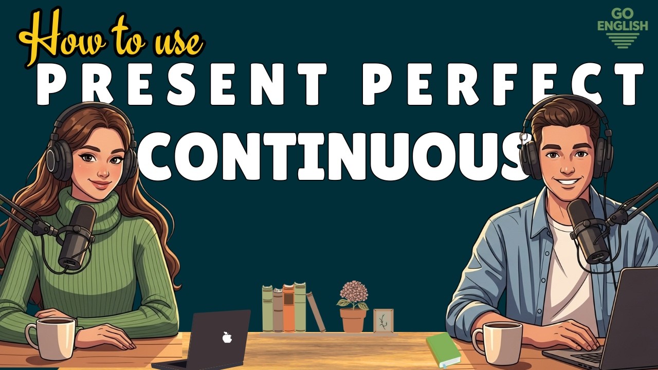 Learn English with Real Conversations Podcast | How to Use Present Perfect Continuous in English