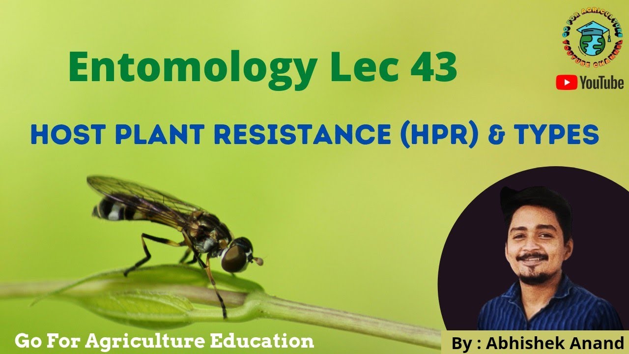 HOST PLANT RESISTANCE TYPES & Mechanisms • Entomology lec 43 • Go For Agriculture #icar #bhu #phr