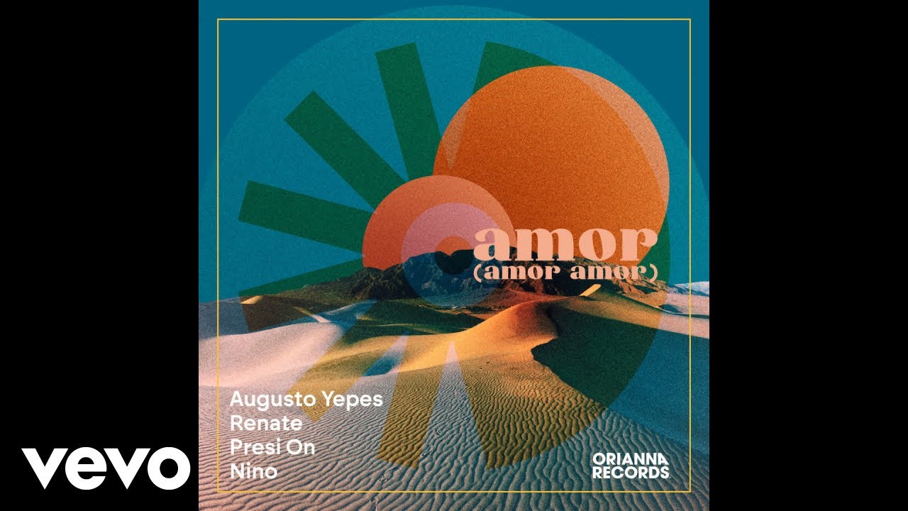 Augusto Yepes, Renate, Presi On, Nino - Amor (Amor Amor)