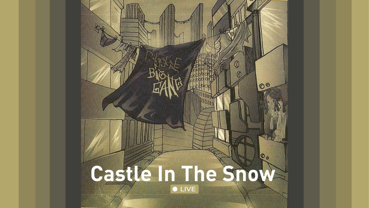 CASTLE IN THE SNOW /// DOLAPDERE BIG GANG - LIVE