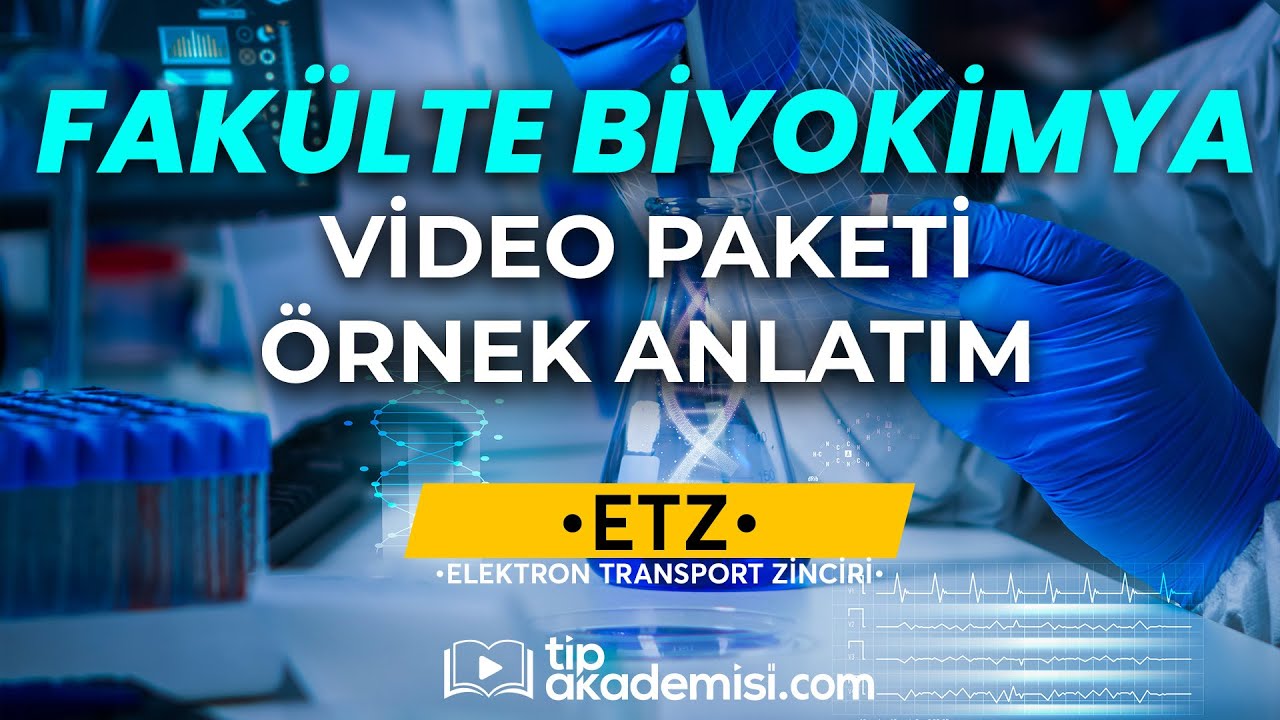 Fakülte Biyokimya Video Paketi - Elektron Transport Zinciri (ETZ) | Dr. Yavuz Şahin