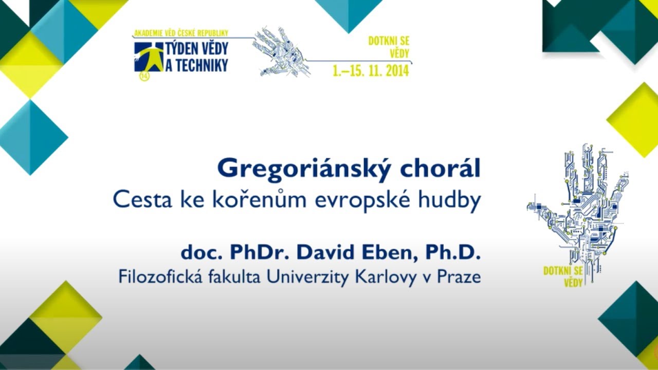 Týden vědy a techniky 2014 | Gregoriánský chorál – cesta ke kořenům evropské hudby