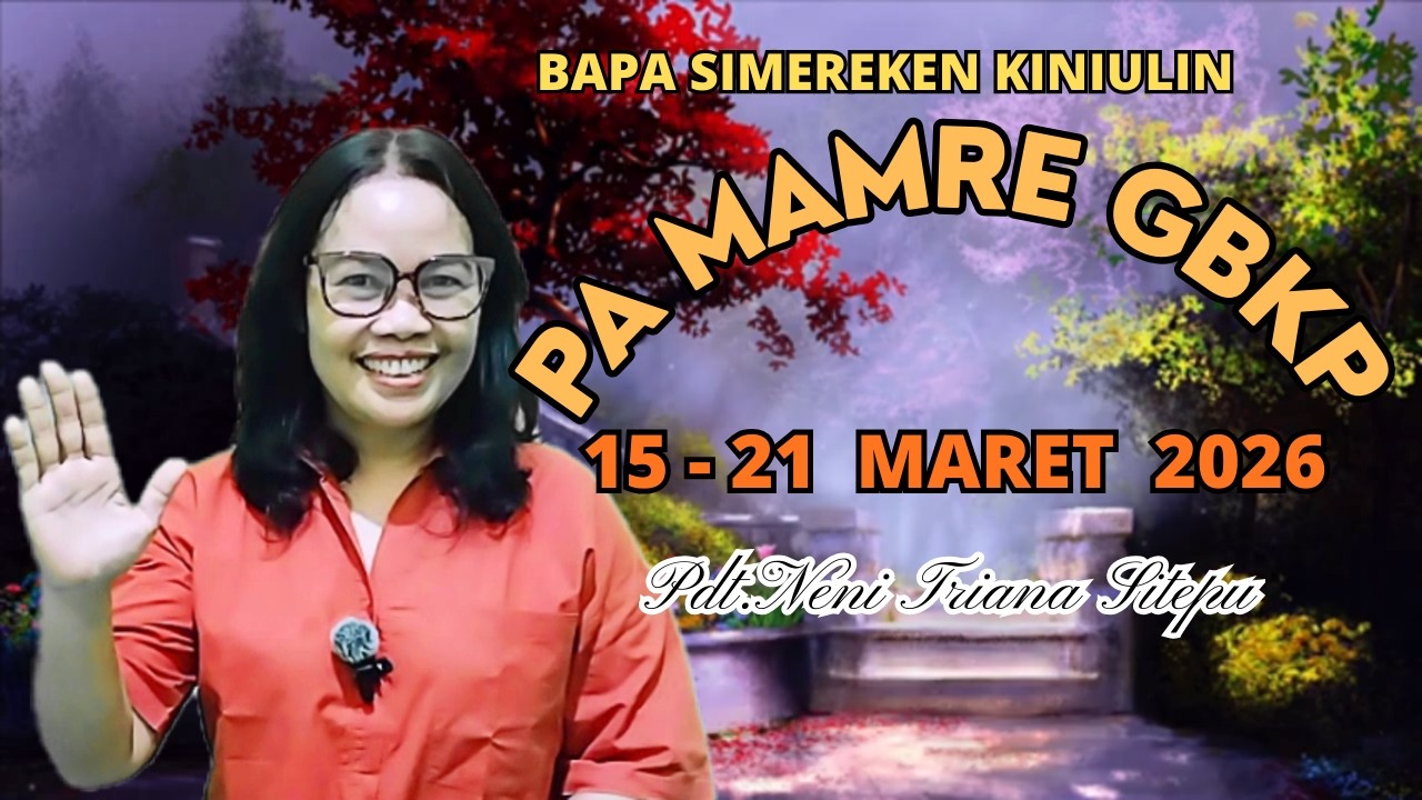 RENUNGAN PA MAMRE GBKP MINGGU INI 15 - 21 MARET 2026