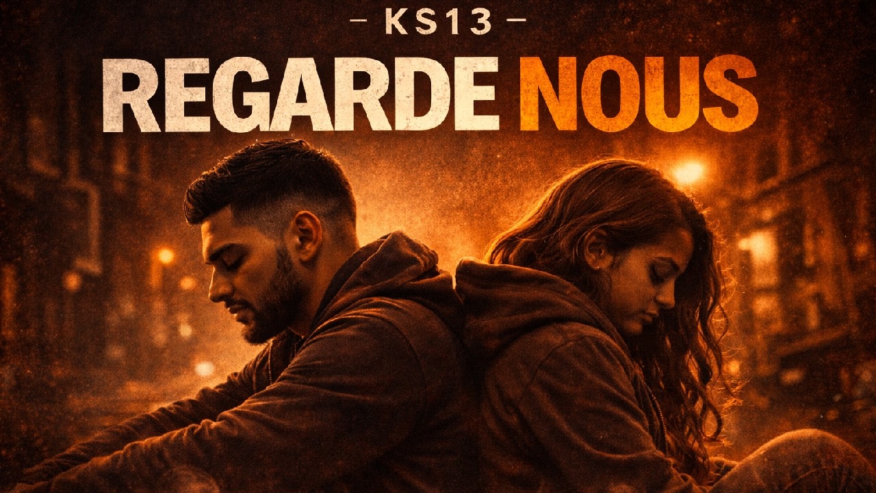 Regarde Nous 💔 - KS13 | Quand l’amour s’abîme… (Rap triste / histoire d’un couple qui se perd)