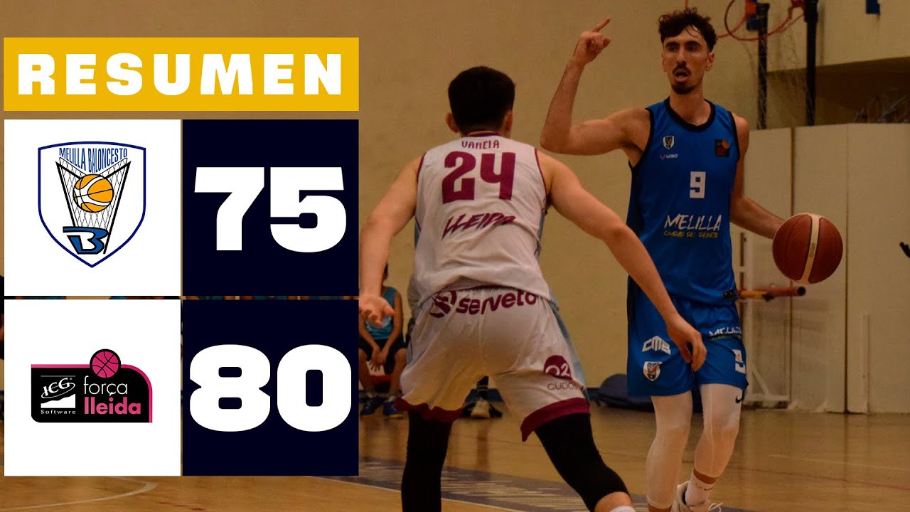 MELILLA CIUDAD DEL DEPORTE 75-80 ICG FORÇA LLEIDA | RESUMEN LEB ORO
