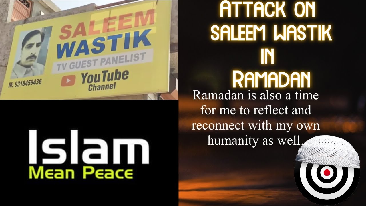 Attack on Saleem Wastik in Ramadan - रमजान में सलीम वस्तिक पर हमला