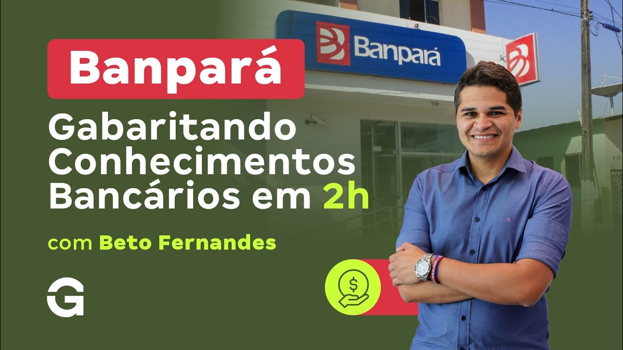 Concurso Banpará | Gabaritando Conhecimentos Bancários em 2h