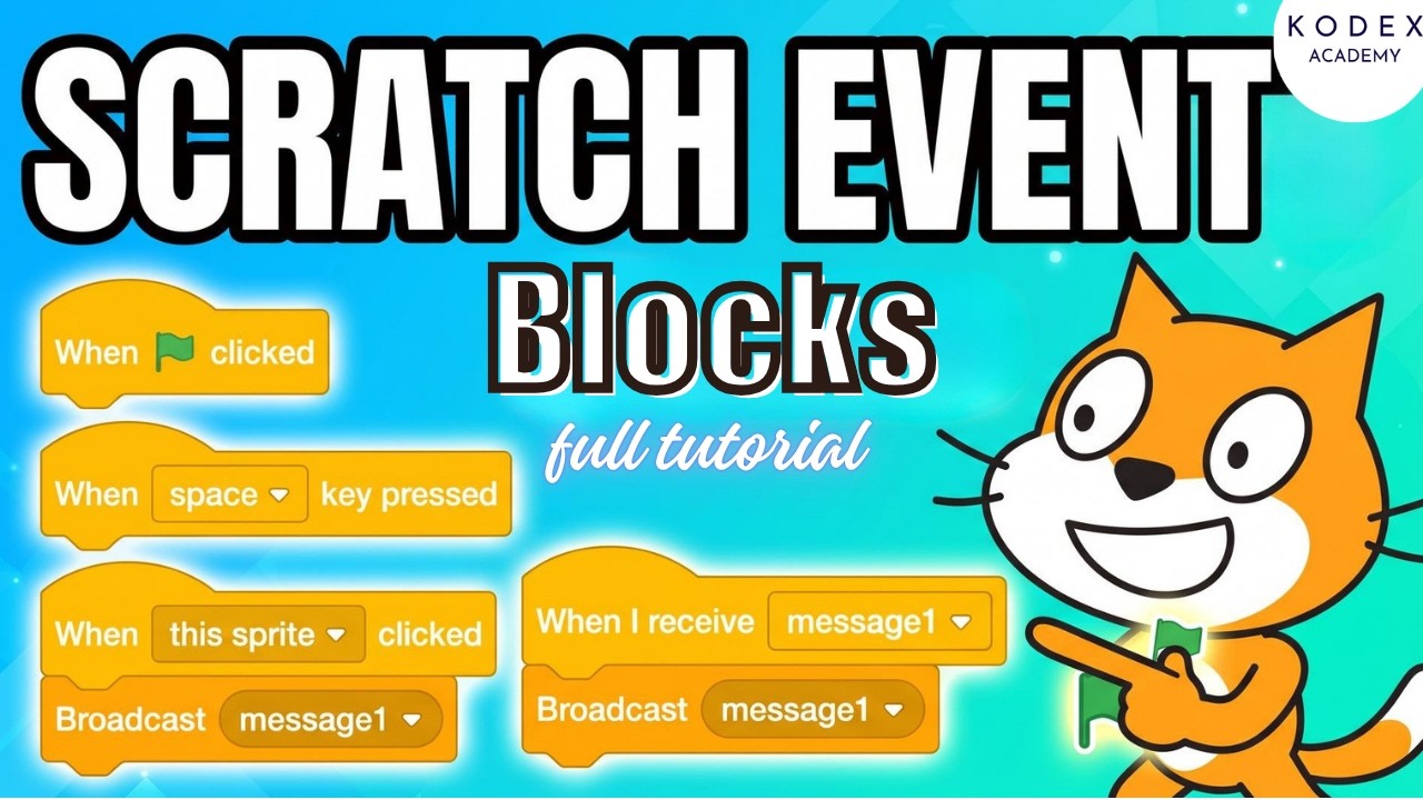 🔔 Scratch Event Blocks Full Tutorial | With Fun Animations & Examples | Kodex Academy