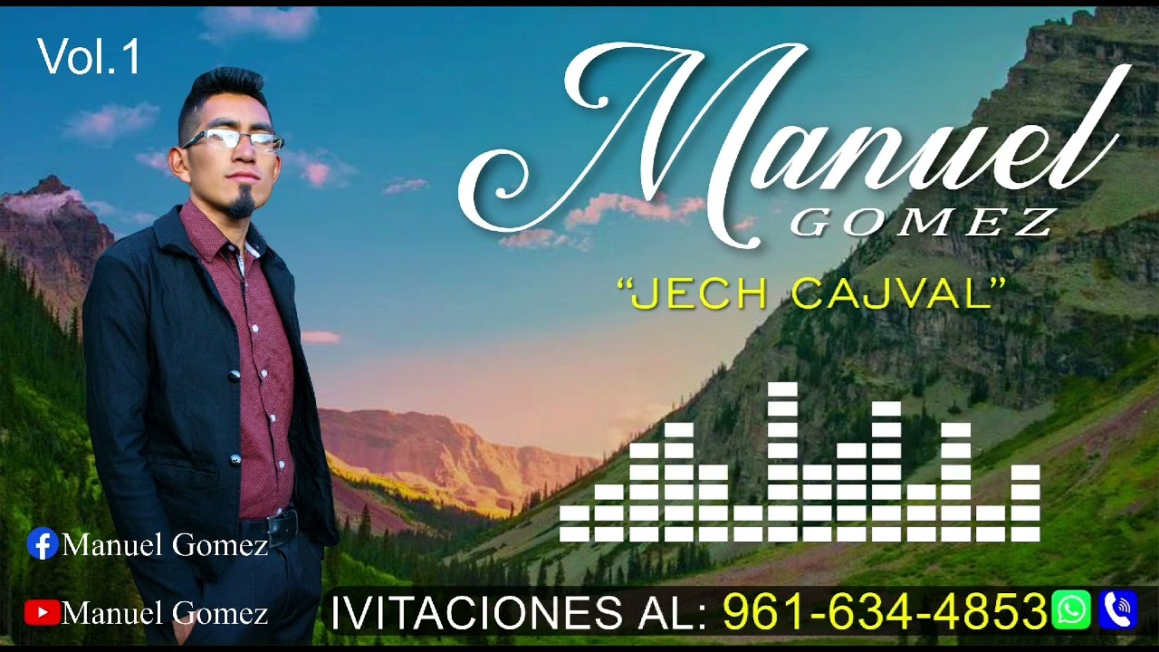 Manuel gomez - Si se&ntilde;or (Jech cajval) 