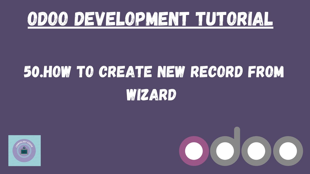 How to create new record from wizard in Odoo | Odoo Tutorial in Hindi | Learnology Coding