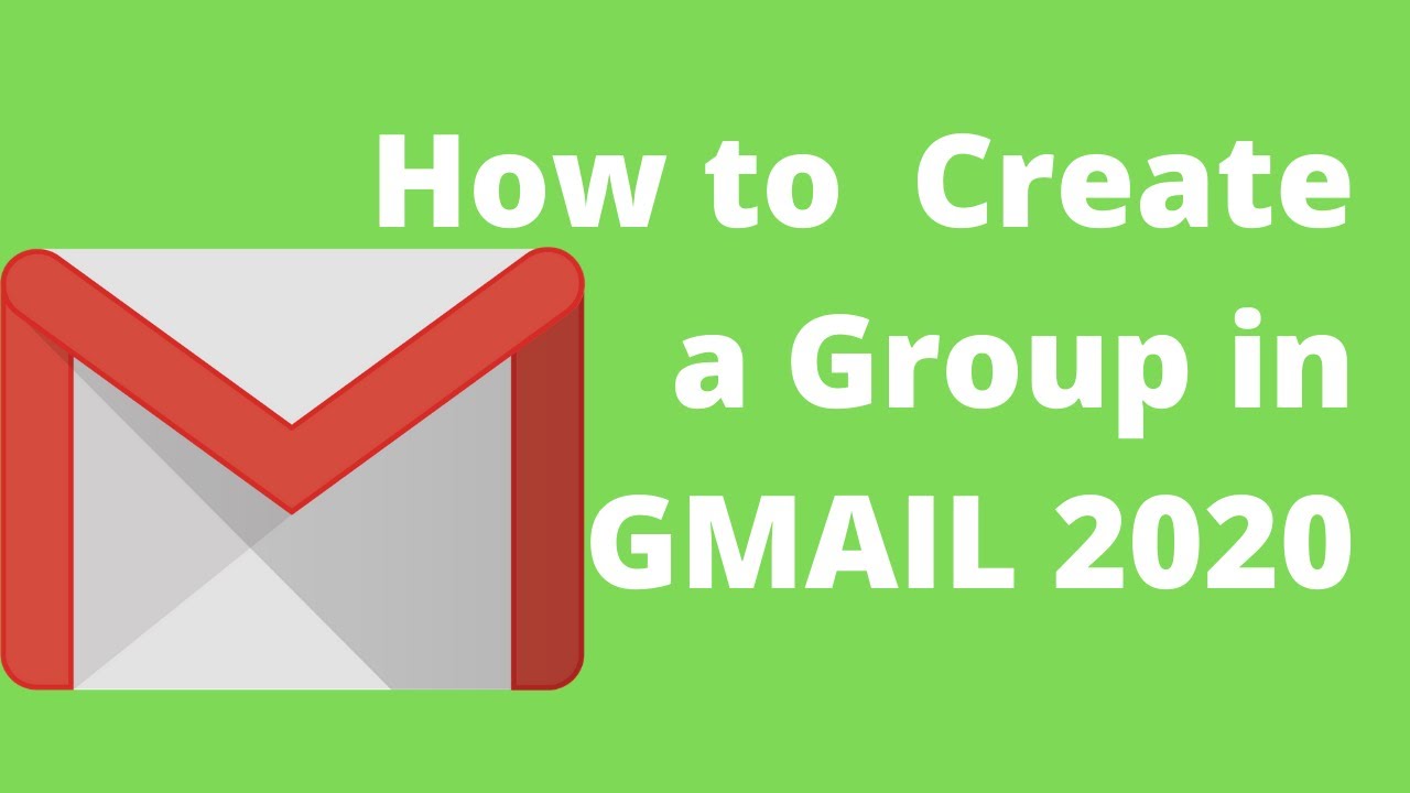 How to Create a Group in Gmail 2020 Version
