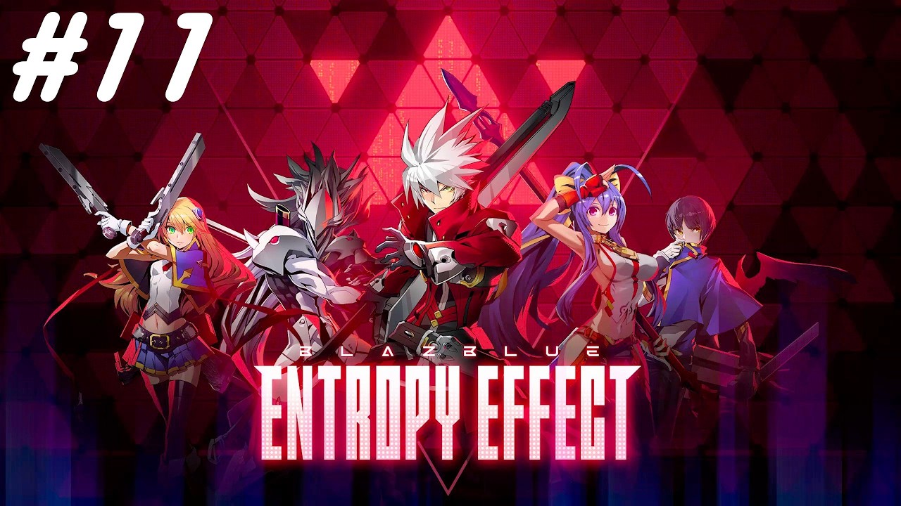BlazBlue Entropy Effect EP.11